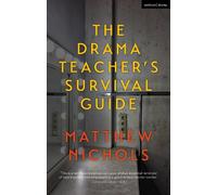 The Drama Teacher's Survival Guide