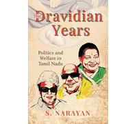 The Dravidian Years C: Politics and Welfare in Tamil Nadu