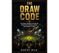 THE DRAW CODE: The Genius Football Betting System for Predicting Draws, 1-1 & 2-2 Correct Scores: The Underground Blueprint That Turns Football's Most Ignored Market Into Your Most Profitable Edge