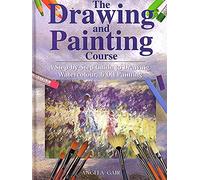 The Drawing and Painting Course: A Step-by-Step Introduction to Drawing, Watercolour and Oil Painting