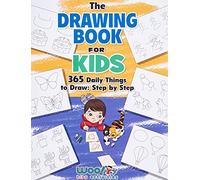 The Drawing Book for Kids: 365 Daily Things to Draw, Step by Step (Woo! Jr. Kids Activities Books)