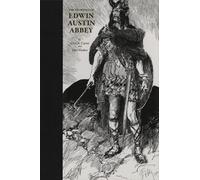 The Drawings of Edwin Austin Abbey