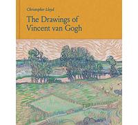 The Drawings of Vincent van Gogh