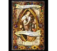 The Dray Path of Alchemy, Practical Development of the Work