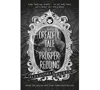 Prosper Redding: The Dreadful Tale of Prosper Redding: Book 1 (Prosper Redding)