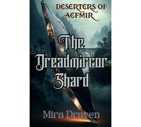 The Dreadmirror Shard (Deserters of Aefmir)
