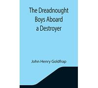 The Dreadnought Boys Aboard a Destroyer
