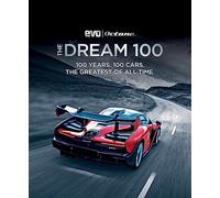 The Dream 100 from evo and Octane: 100 years. 100 cars. The greatest of all time.