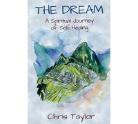 THE DREAM: A Spiritual Journey of Self-Healing
