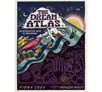 The Dream Atlas : An Interactive Guide to Dreamwork
