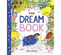 The Dream Book: A bedtime adventure about dream journalling for the very young!