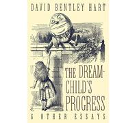 The Dream-Child's Progress and Other Essays