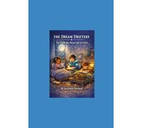 The Dream Drifters:The Night the Moon Lost Its Glow