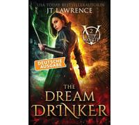 The Dream Drinker, Deutsche Ausgabe: Ein Urban-Fantasy-Action-Abenteuer, Komplette 6-bändige Reihe: 1 (Blutmagie)