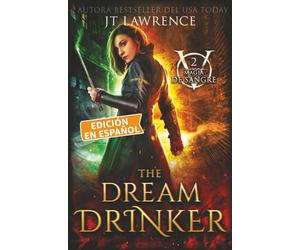 The Dream Drinker, Libro 2 (Magia de sangre, una serie completa)