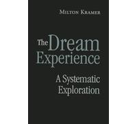 The Dream Experience: A Systematic Exploration