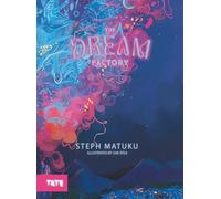 The Dream Factory: by Steph Matuku & Zak Atea