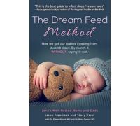 The Dream Feed Method: How We Got Our Babies Sleeping from Dusk Till Dawn. Without Crying-It-Out