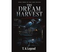 THE DREAM HARVEST: FOR THE ROOMS THAT HAVE NOT YET BEEN GOVERNED: 3 (The Meridian Cycle)