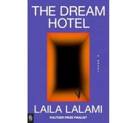 The Dream Hotel: A Novel - NEW Lalami, Laila