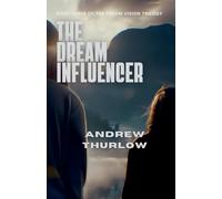 The Dream Influencer: 3 (Dream Vision Trilogy)