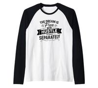 The Dream is Free Motivational Quote Raglan Baseball Tee