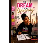 The Dream Is Still Growing: A Young Mother's Journey of Hope, Courage, and Entrepreneurship