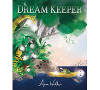 The Dream Keeper: A magical bedtime story of courage, kindness and adventure, for ages 3-6