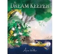 The Dream Keeper: A magical, hopeful picture book for bedtime to reassure any worried child struggling to sleep, for ages 3, 4, 5, 6, 7