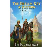 The Dream Key & Return - Part III (The Dreams of King Matt)