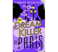 The Dream Killer of Paris: The Singleton & Trelawney Cases 2