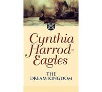 The Dream Kingdom: The Morland Dynasty, Book 26