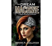 The Dream Machine: A Nikki Diamond Mystery (The Diamond Files)