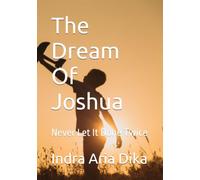 The Dream Of Joshua: Never Let It Done Twice