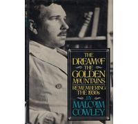The dream of the golden mountains: Remembering the 1930s