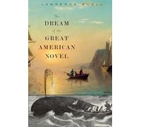 The Dream of the Great American Novel