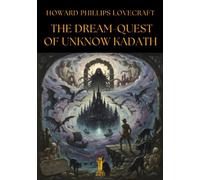 The Dream-Quest of Unknown Kadath