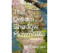The Dream Shadow Playmates: The Fading Veil: 1