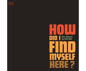 THE DREAM SYNDICATE-HOW DID I FIND MYSELF HERE+DOWNLOADCODE VINYL LP+MP3 NEW