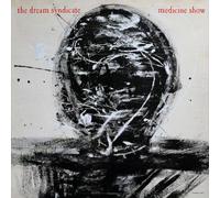 The Dream Syndicate - Medicine Show: I Know What You Like
