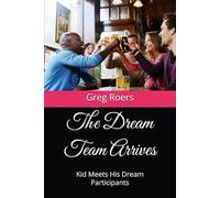 The Dream Team Arrives: Kid Meets His Dream Participants: 3 (Crossroads Series)