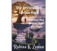 The Dream That Comes Back: A Dream That Returns Night After Night (Dreams They Never Talk About - Book 1)