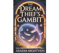 The Dream Thief’s Gambit: The Starwoven Realms Trilogy Book 1