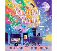 The Dream Train: Poems for Bedtime