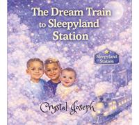 The Dream Train To Sleepyland Station