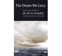 The Dream We Carry: Selected and Last Poems of Olav Hauge
