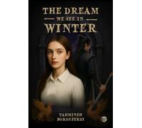 The dream we see in winter (2nd Edition)