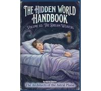 The Dream-Weavers: 65 (The Hidden World Handbook Series)