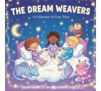 THE DREAM WEAVERS: A COLLECTION OF COZY TALES