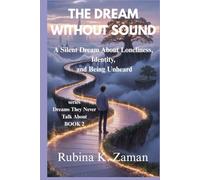THE DREAM WITHOUT SOUND: A Silent Dream About Loneliness, Identity, and Being Unheard (Dreams They Never Talk About)